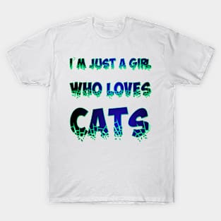 I'm just a girl who loves cats 2 T-Shirt